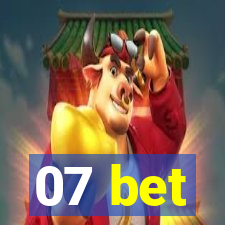07 bet