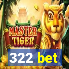 322 bet