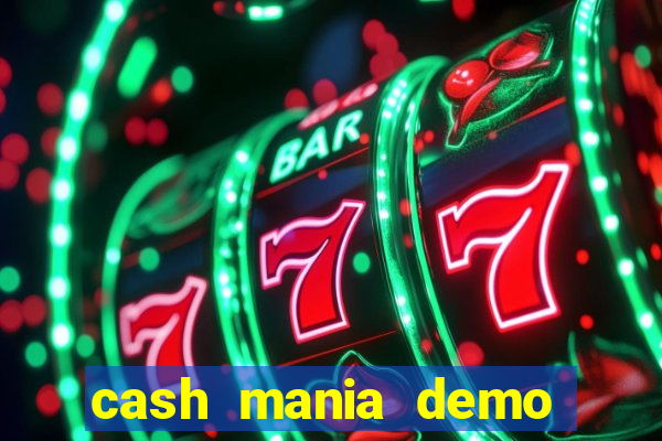 cash mania demo live bet