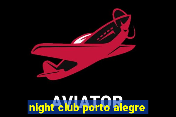 night club porto alegre