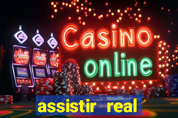 assistir real madrid ao vivo, multicanais