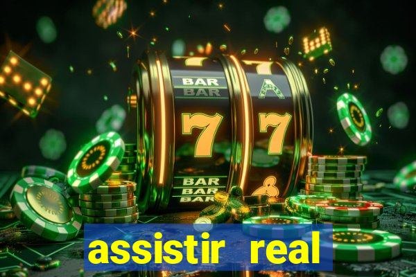 assistir real madrid ao vivo, multicanais