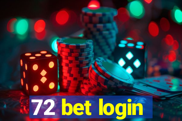 72 bet login