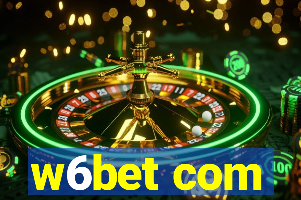 w6bet com