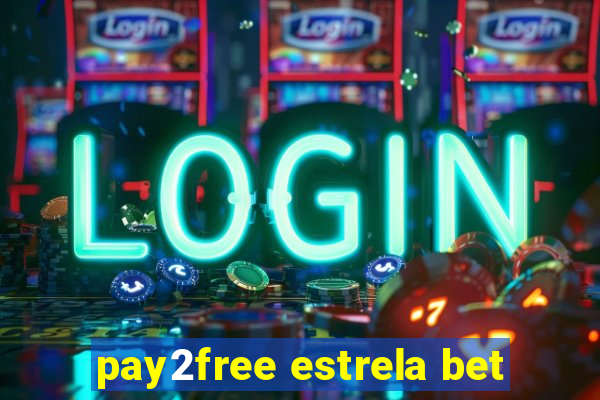 pay2free estrela bet