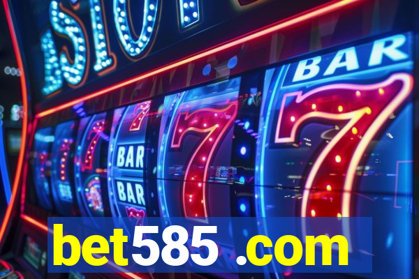 bet585 .com