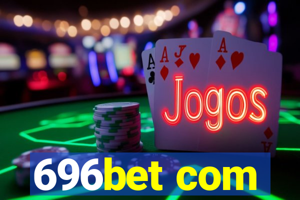 696bet com