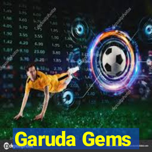 Garuda Gems