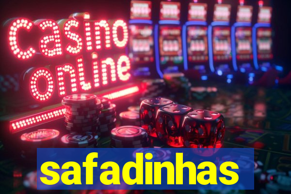 safadinhas