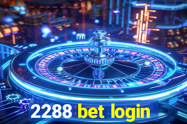 2288 bet login