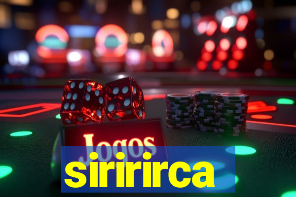 siririrca