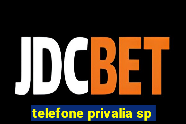 telefone privalia sp