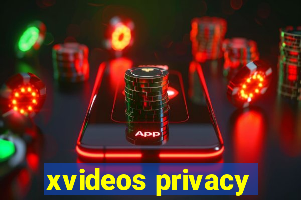 xvideos privacy