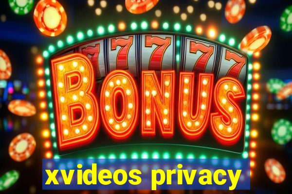 xvideos privacy