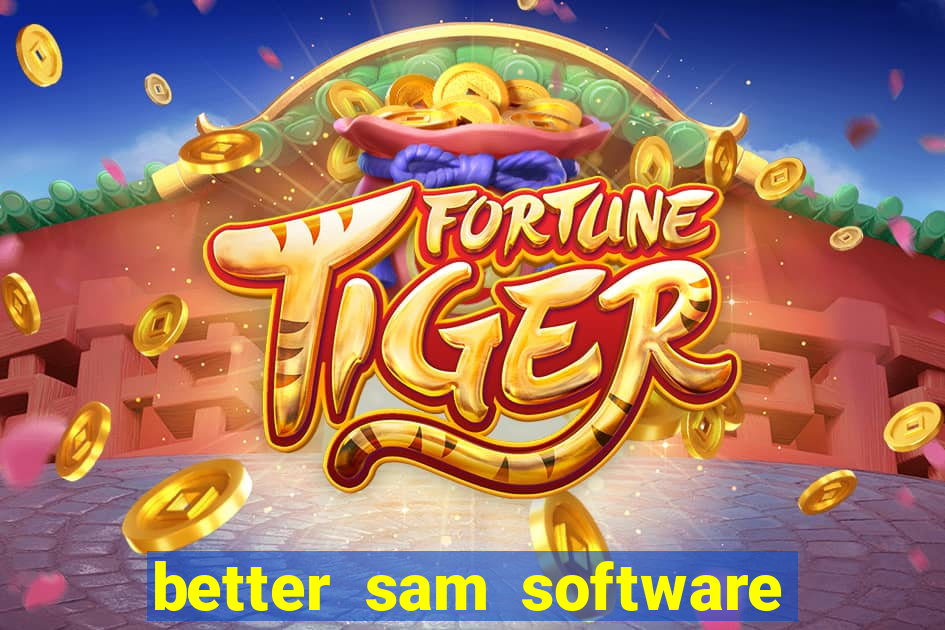 better sam software automatic mouth