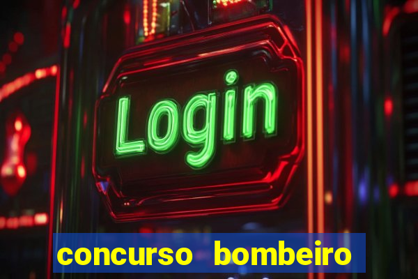 concurso bombeiro militar bahia 2025