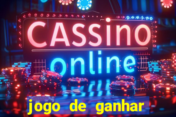 jogo de ganhar dinheiro no cadastro