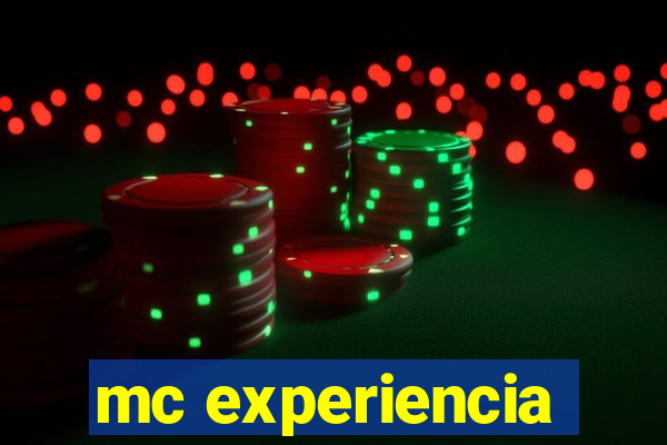 mc experiencia