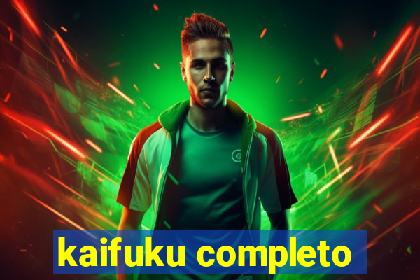 kaifuku completo