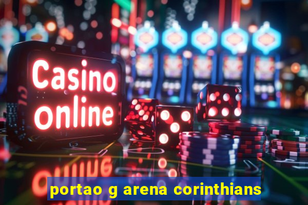 portao g arena corinthians