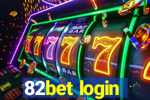 82bet login