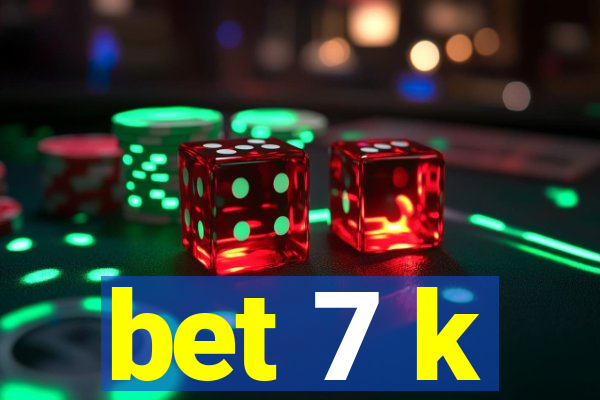 bet 7 k