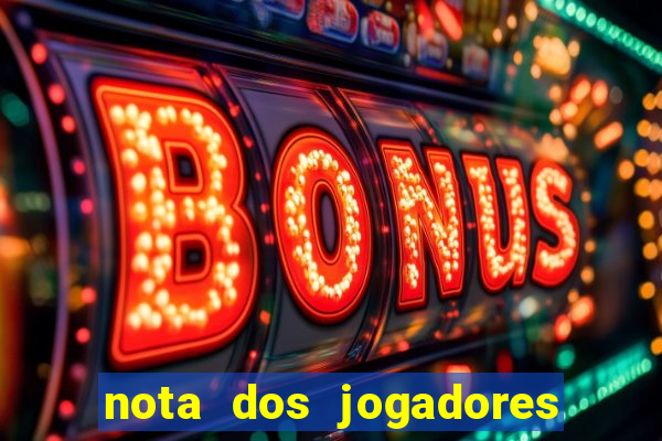 nota dos jogadores do flamengo