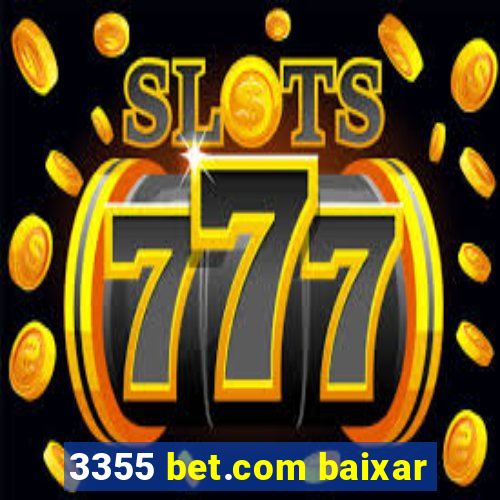 3355 bet.com baixar