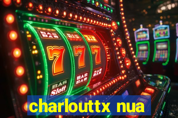 charlouttx nua
