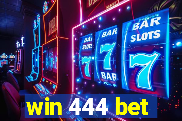 win 444 bet
