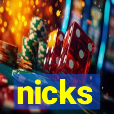 nicks