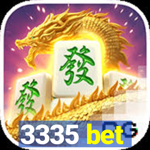 3335 bet