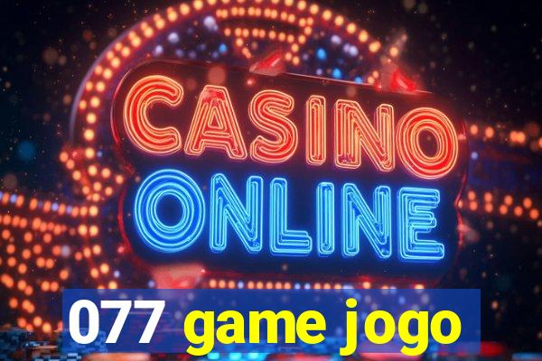 077 game jogo