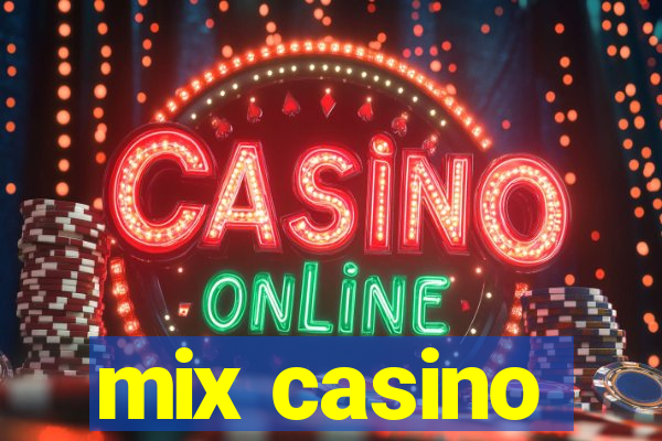 mix casino