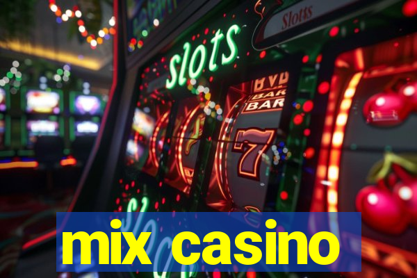 mix casino