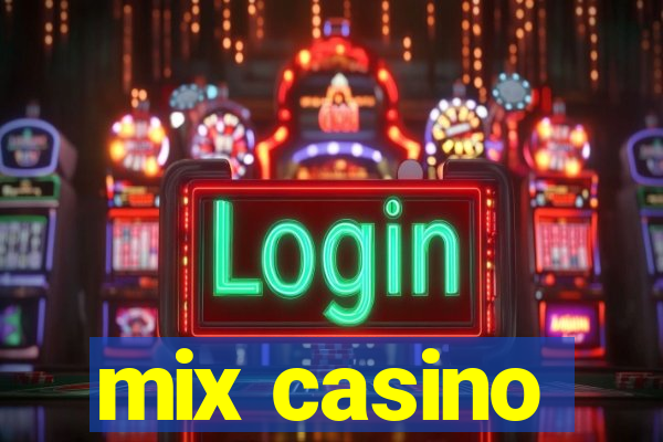 mix casino