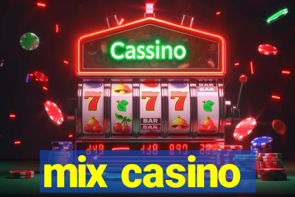 mix casino