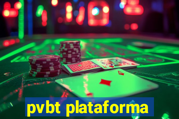 pvbt plataforma