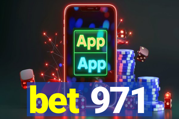 bet 971