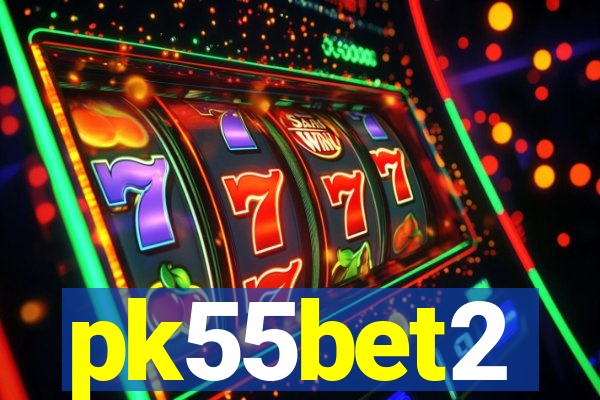 pk55bet2
