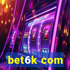 bet6k com