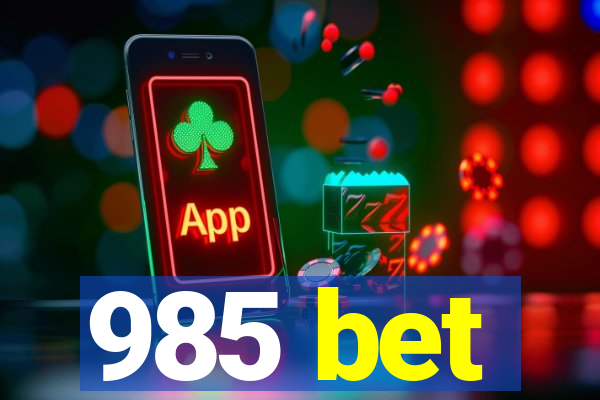 985 bet