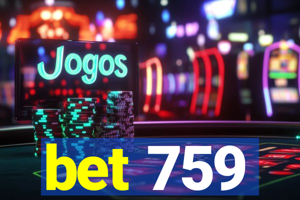 bet 759