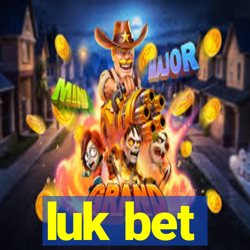 luk bet
