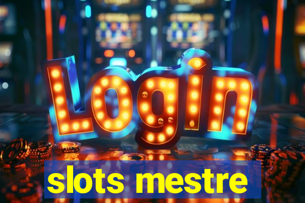 slots mestre