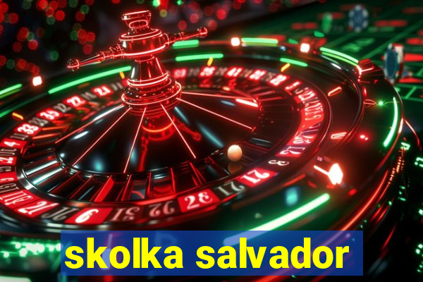 skolka salvador