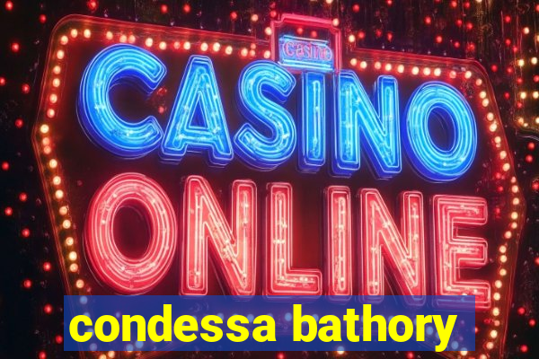 condessa bathory