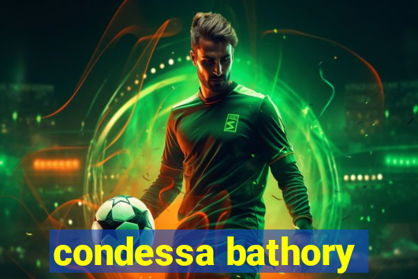 condessa bathory