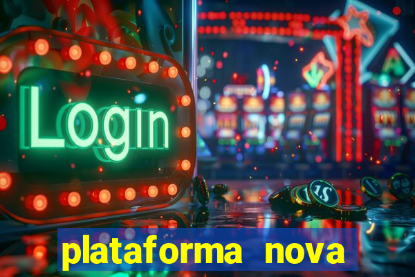 plataforma nova pagando cassino