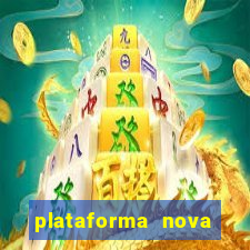 plataforma nova pagando cassino